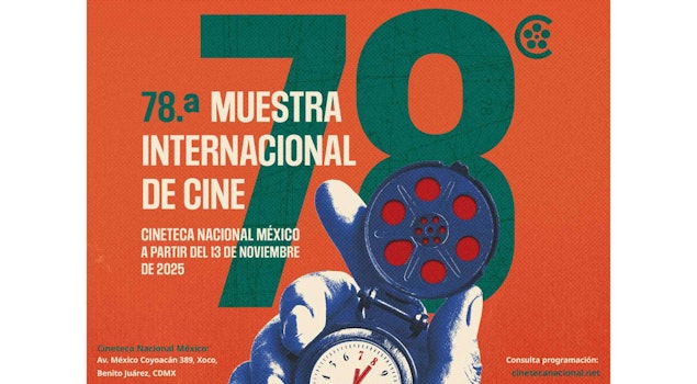 Miradas, historias y voces contemporáneas: lo mejor del cine mundial llega a la 78 Muestra Internacional de Cine de Cineteca Nacional