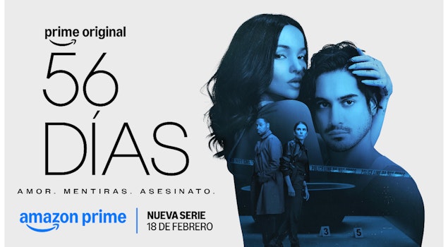 Prime Video presenta el tráiler y arte oficial de la serie "56 Días"·, protagonizada por Dove Cameron, Avan Jogia y Karla Souza