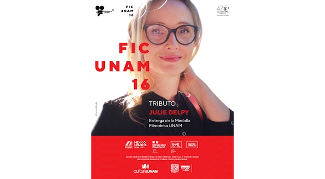 Julie Delpy será invitada de honor de FICUNAM 16 como parte de las relaciones bilaterales entre México y Francia