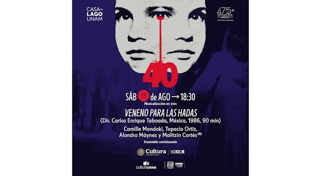 Casa del Lago celebra el Día Nacional del Cine Mexicano con una musicalización en vivo de "Veneno para las hadas" a 40 años de su estreno
