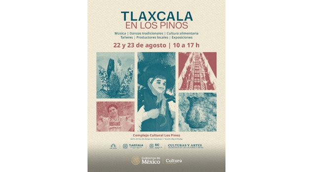 El festival “Tlaxcala en Los Pinos” muestra una amplia variedad de la cultura y tradiciones del estado