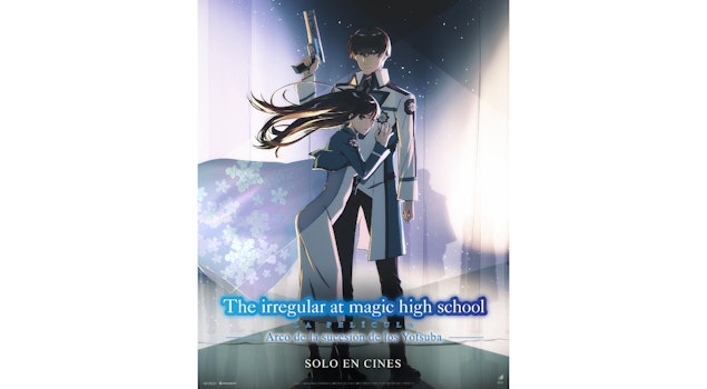 The Irregular at "The Irregular at Magic High School LA PELÍCULA, Arco de la sucesión de los Yotsuba" llegará a cines de México