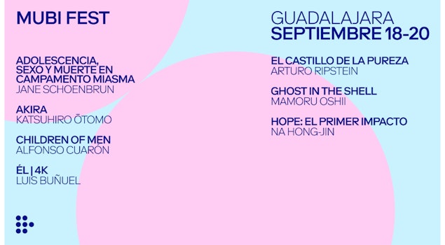 MUBI Fest llega por primera vez a Guadalajara y presenta su programación completa